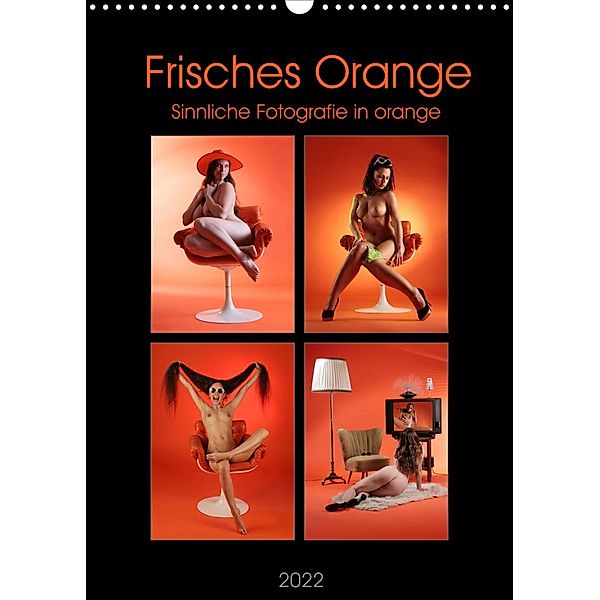 Frisches Orange (Wandkalender 2022 DIN A3 hoch), Stefan weis