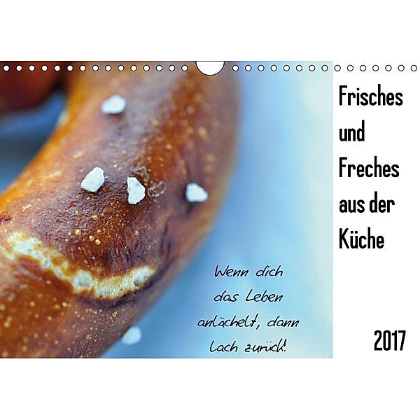 Frisches und Freches aus der Küche (Wandkalender 2017 DIN A4 quer), Anna Funfack