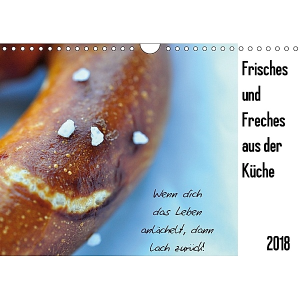 Frisches und Freches aus der Küche (Wandkalender 2018 DIN A4 quer), Anna Funfack