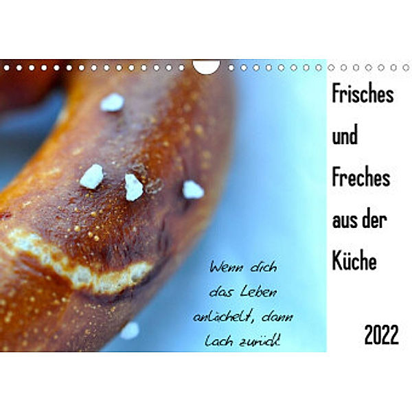 Frisches und Freches aus der Küche (Wandkalender 2022 DIN A4 quer), Anna Funfack