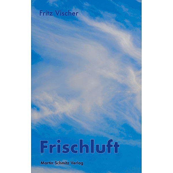 Frischluft, Fritz Vischer