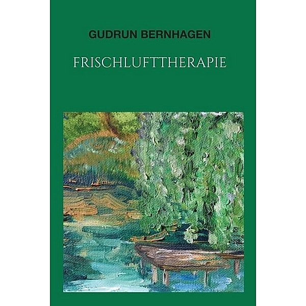 Frischlufttherapie, Gudrun Bernhagen