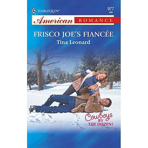 Frisco Joe's Fiancee (Mills & Boon American Romance) / Mills & Boon American Romance, Tina Leonard