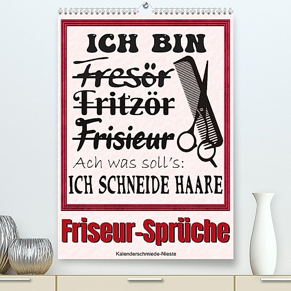 Friseur-Sprüche (Premium, hochwertiger DIN A2 Wandkalender 2023, Kunstdruck in Hochglanz), Sabine Löwer