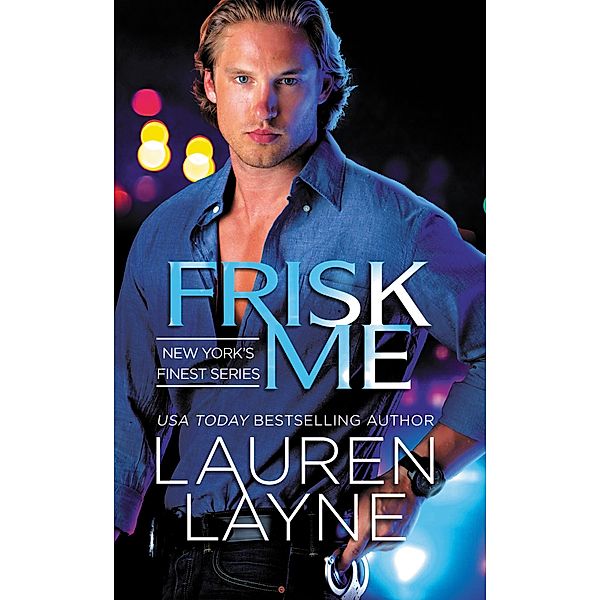 Frisk Me / New York's Finest Bd.1, Lauren Layne
