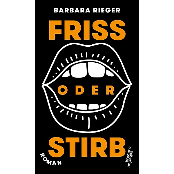 Friss oder stirb, Barbara Rieger