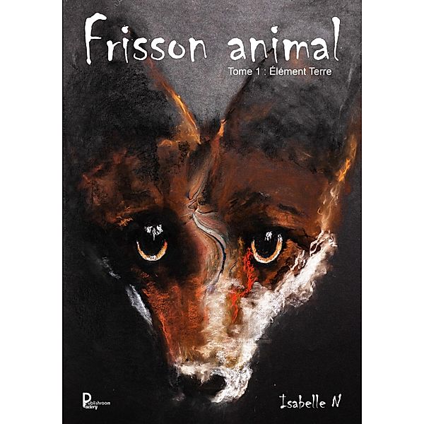 Frisson animal - Tome 1, Isabelle N