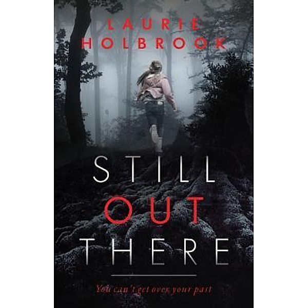 Frisson Publishing LLC: Still Out There, Laurie Holbrook