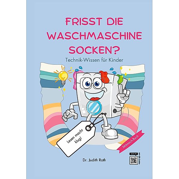 Frisst die Waschmaschine Socken? / Lesen macht klug! Bd.3, Judith Roth