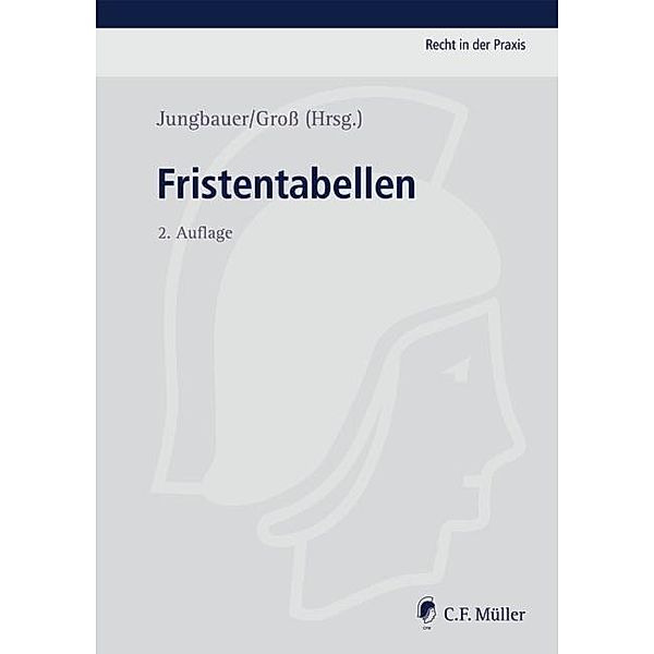 Fristentabellen, Michael Beisse, Sylvie Fiedler, Ingo Groß, Sabine Jungbauer, Cornelia König, Olaf Müller