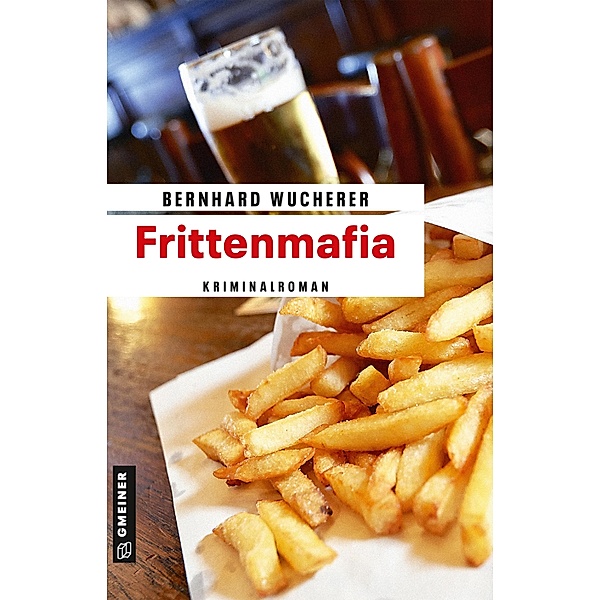 Frittenmafia / Frederic Le Maire Bd.1, Bernhard Wucherer