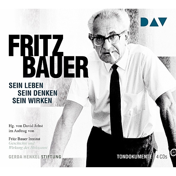 Fritz Bauer. Sein Leben, sein Denken, sein Wirken,4 Audio-CDs, Fritz Bauer Institut
