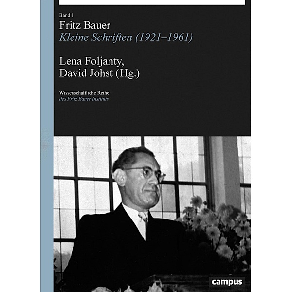 Fritz Bauer / Wissenschaftliche Reihe des Fritz Bauer Instituts Bd.32