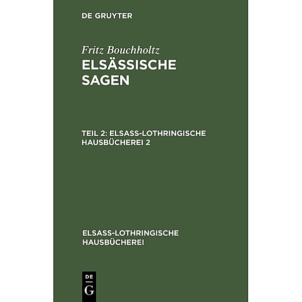Fritz Bouchholtz: Elsässische Sagen. Teil 2, Fritz Bouchholtz