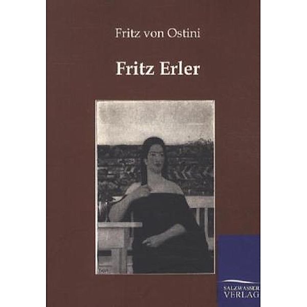 Fritz Erler, Fritz von Ostini