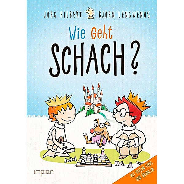 Fritz & Fertig: Wie geht Schach?, Jörg Hilbert, Björn Lengwenus