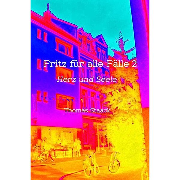 Fritz für alle Fälle 2, Thomas Staack