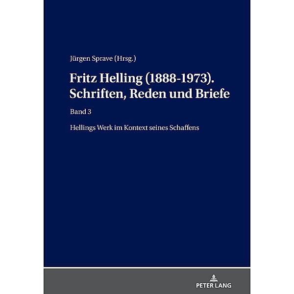 Fritz Helling (1888-1973). Schriften, Reden und Briefe, Sprave Jurgen Sprave