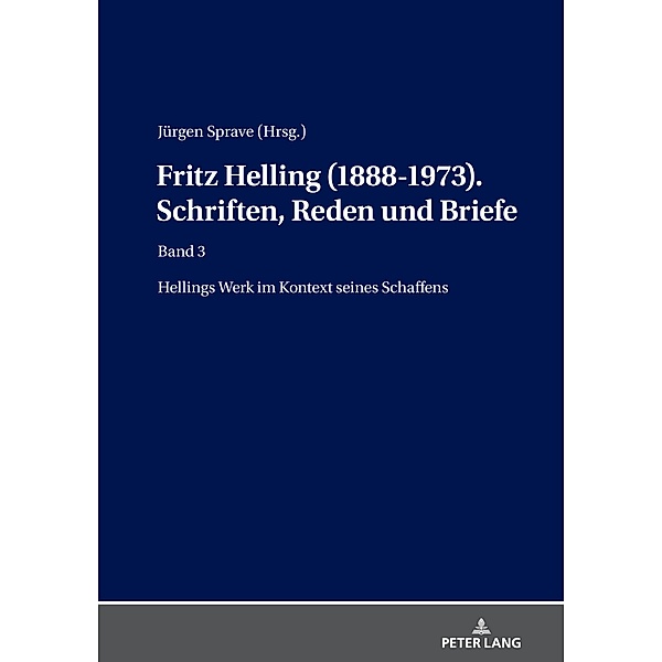 Fritz Helling (1888-1973). Schriften, Reden und Briefe, Sprave Jurgen Sprave