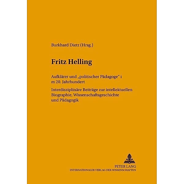 Fritz Helling, Aufklärer und politischer Pädagoge im 20. Jahrhundert
