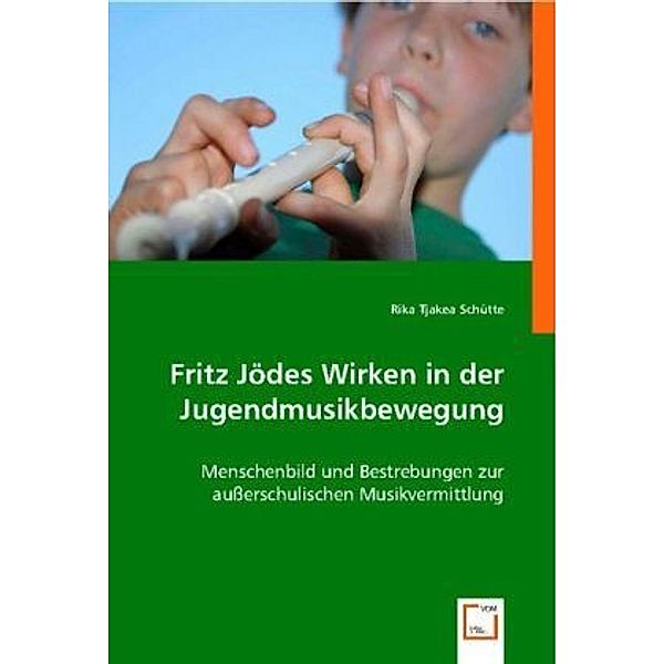Fritz Jödes Wirken in der Jugendmusikbewegung, Tjakea Schütte Rika