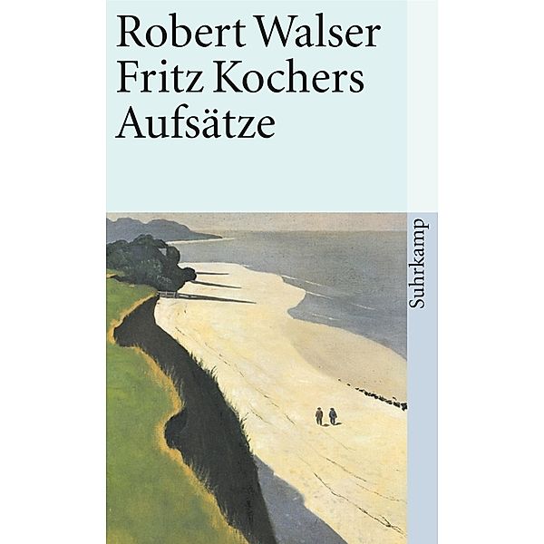 Fritz Kochers Aufsätze, Robert Walser
