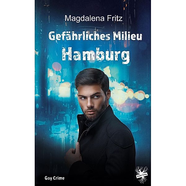 Fritz, M: Gefährliches Milieu Hamburg, Magdalena Fritz