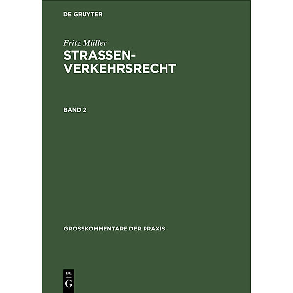 Fritz Müller: Straßenverkehrsrecht. Band 2