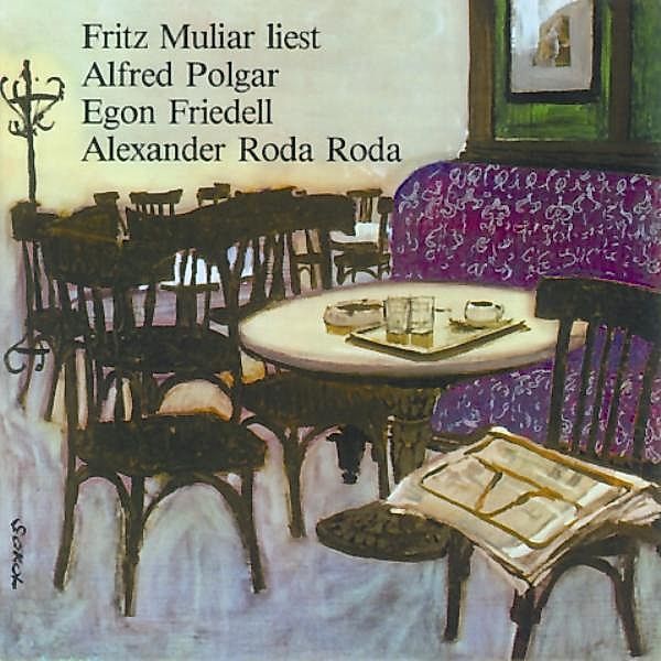 Fritz Muliar Liest, Alfred Polgar, Egon Friedell, Alexander Roda Roda