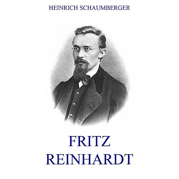 Fritz Reinhardt, Heinrich Schaumberger