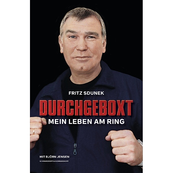 Fritz Sdunek - Durchgeboxt, Fritz Sdunek, Björn Jensen