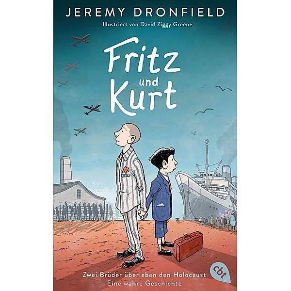 Fritz und Kurt - Zwei Brüder überleben den Holocaust. Eine wahre Geschichte, Jeremy Dronfield