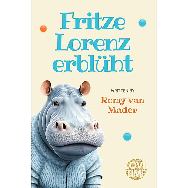 Fritze Lorenz erblüht, Romy van Mader