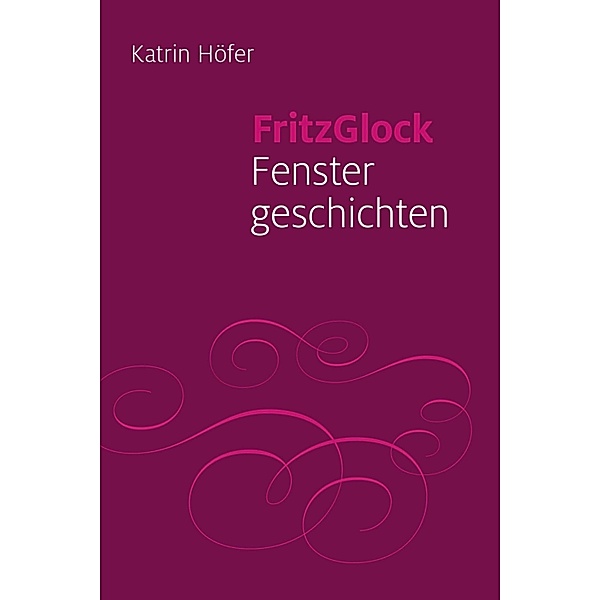 FritzGlock, Katrin Höfer