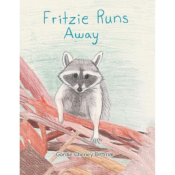 Fritzie Runs Away, Gordie Cheney Dittmar