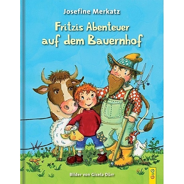 Fritzis Abenteuer auf dem Bauernhof, Josefine Merkatz