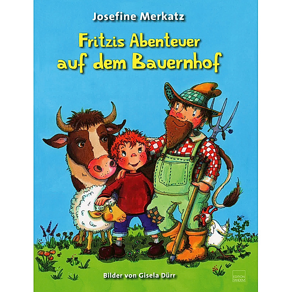Fritzis Abenteuer auf dem Bauernhof, Josefine Merkatz