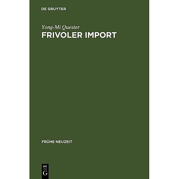 Frivoler Import / Frühe Neuzeit Bd.116, Yong-Mi Quester