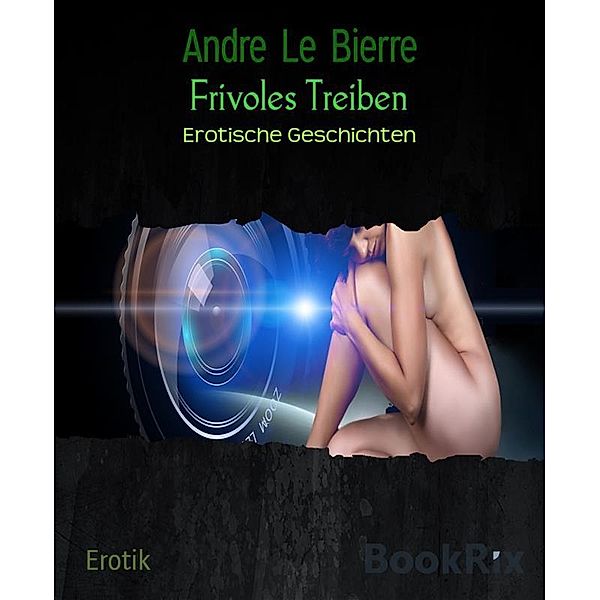 Frivoles Treiben, Andre Le Bierre