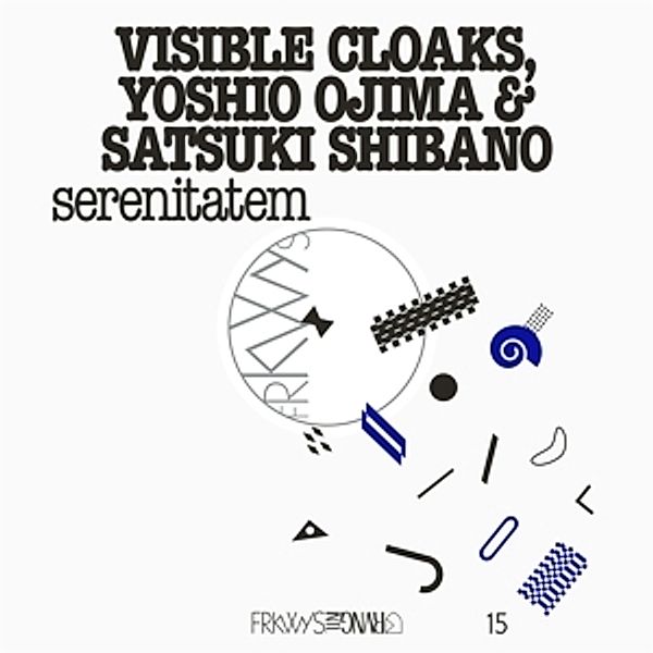 Frkwys Vol.15: Serenitatem, Visible Cloaks, Yoshio & Shibano,Satsuki Ojima
