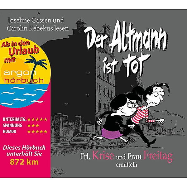 Frl. Krise und Frau Freitag Band 1: Der Altmann ist tot (Audio-CD), Frl. Krise, Frau Freitag