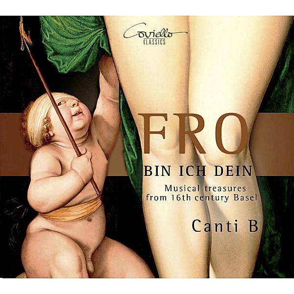 Fro Bin Ich Dein-Musik Aus Basel Aus Dem 16.Jh., Ensemble Canti B