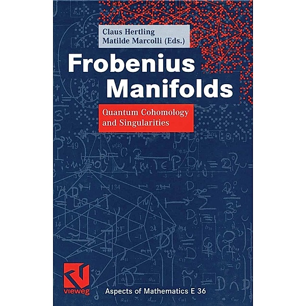Frobenius Manifolds / Aspects of Mathematics Bd.36