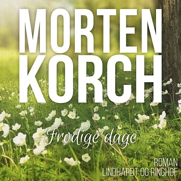 Frodige dage, Morten Korch