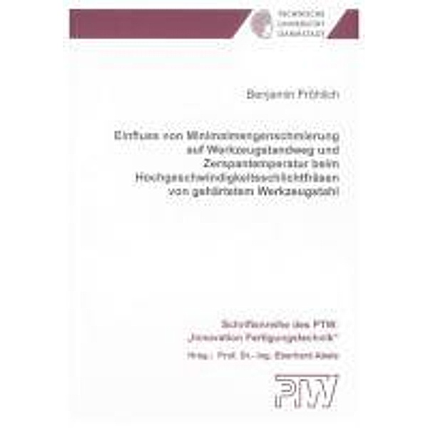 Fröhlich, B: Einfluss von Minimalmengenschmierung auf Werkze, Benjamin Fröhlich