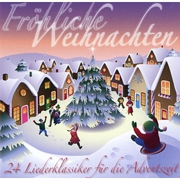 Fröhliche Weihnachten-24 Adventsklassiker, Various