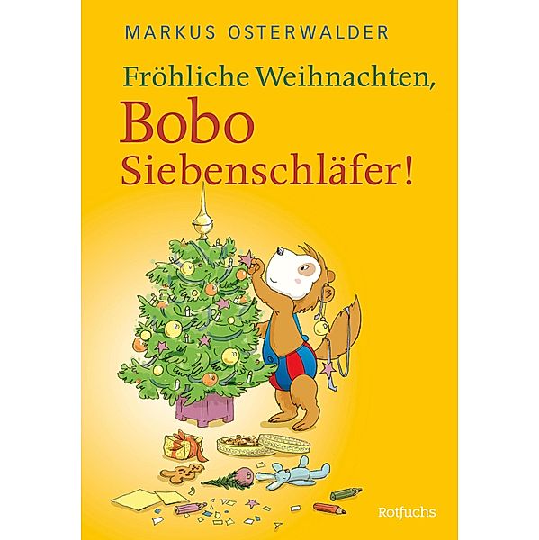 Fröhliche Weihnachten, Bobo Siebenschläfer!, Markus Osterwalder