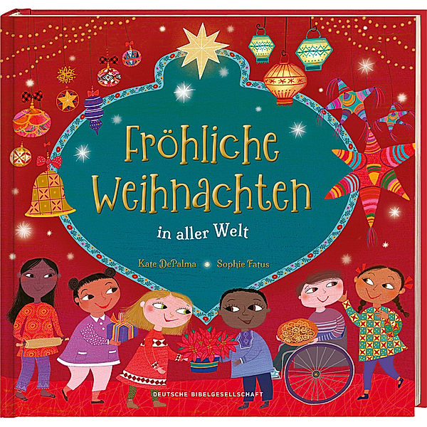 Fröhliche Weihnachten in aller Welt. Lustige Kinderreime über Weihnachtsbräuche, Weihnachtsessen und Heiligabend: So feiern Familien Weihnachten. Bilderbuch ab 4 Jahren für die Vorweihnachtszeit, Kate DePalma