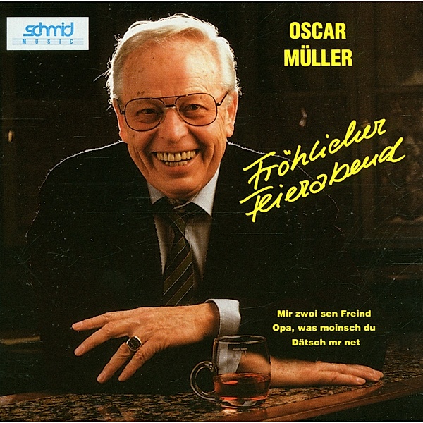 Fröhlicher Feierabend, Oscar Müller