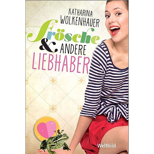 Frösche und andere Liebhaber, Katharina Wolkenhauer